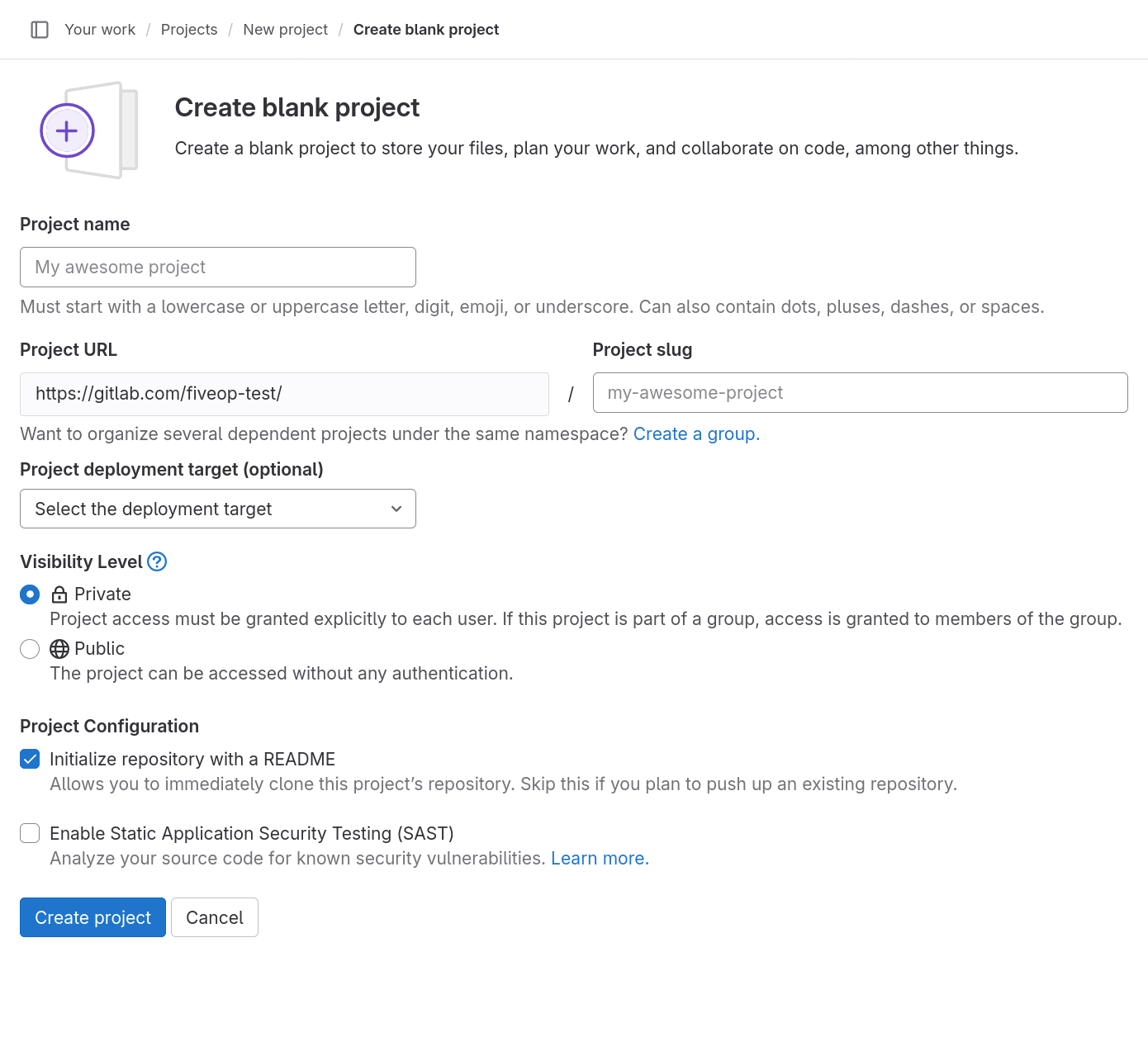 Create blank project form with text input fields labeled “Project name”, “Project URL”, “Project slug”, “Project deployment target (optional)”, a radio button element labeled “Visibility Level” with options “Private” and “Public”, and two checkboxes labeled “Initialize repository with a README” and “Enable Static Application Security Testing (SAST)”.