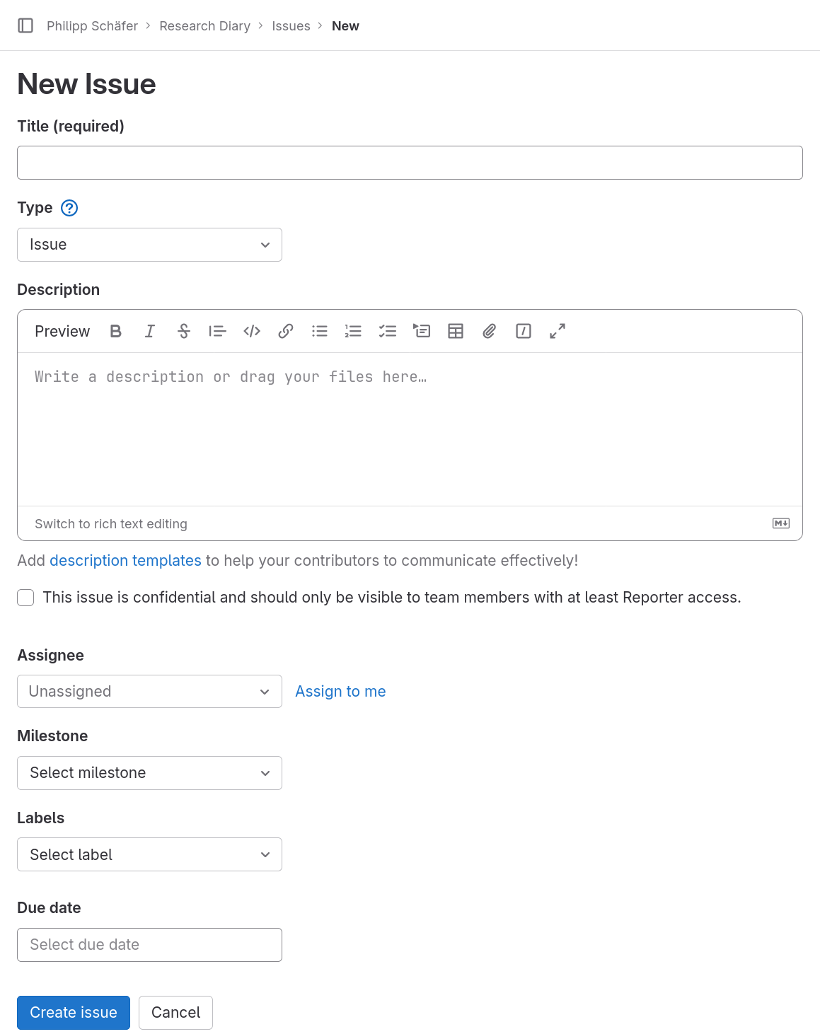 New issue form with a text input field labeled “Title” with subscript “Add description templates to help your contributors communicate effectively!”, the second and third word being a link, a drop-down field labeled “Type” showing the word “Issue“, a multi-line text input field with buttons for text formatting labeled “Description”, a check box labeled “This issue is confidential and should only be visible to team members with at least Reporter access.”, drop-down fields labeled “Assignee“, “Milestone”, and “Label” showing “Unassigned“, “Milestone”, and “Labels”, respectively, a date input field labeled “Due date”, and two buttons labeled “Create Issue” and “Cancel”.